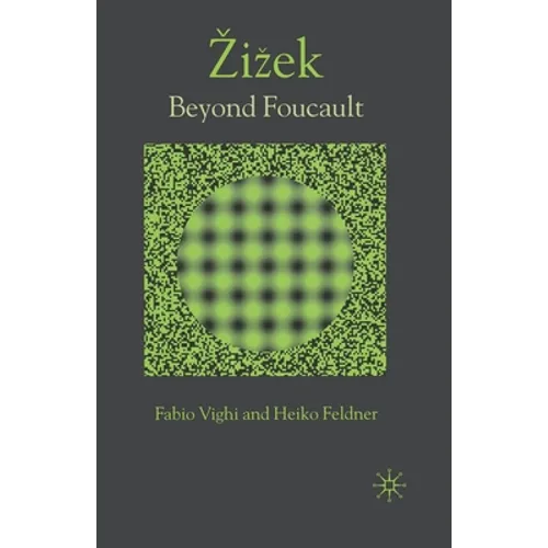 Zizek: Beyond Foucault