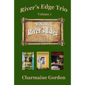 River's Edge Trio: Volume 1