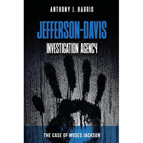 Jefferson-Davis Investigation Agency: The Case of Moses Jackson