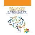 Mental Health and High School Curriculum Guide (Version 3): Understanding Mental Health and Mental Illness