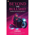Beyond The Bullshit: Practical Wisdom For Those Fed Up With Self-Help Sugar Highs