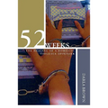 52 Weeks: The Healing of a Domestic Violence Offender