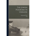 The Jewish Pogroms in Ukraine