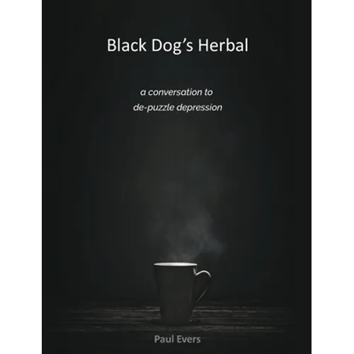 Black Dog's Herbal - a conversation to de-puzzle depression