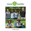 Money in Your Twenties: Getting Started