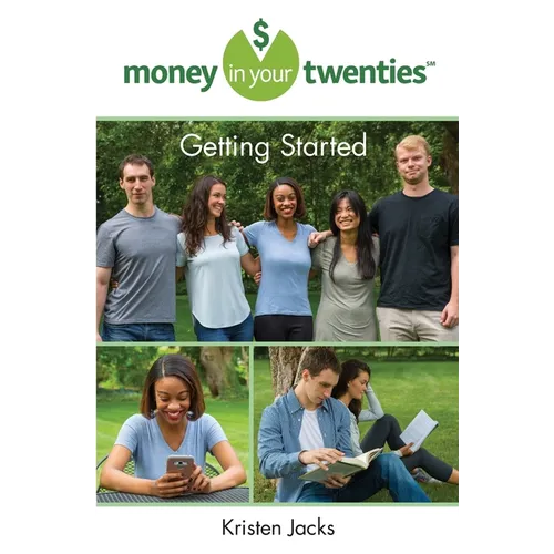 Money in Your Twenties: Getting Started