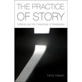 The Practice of Story: Suffering and the Possibilities of Redemption