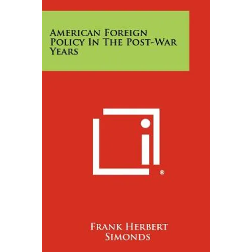 American Foreign Policy in the Post-War Years