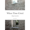 When Time Cried: Whispers From the Past