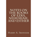 Notes on the Books of Ezra, Nehemiah, and Esther