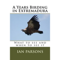 A Years Birding in Extremadura: What to see and when to see it