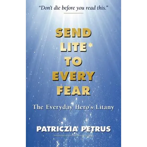 Send Lite To Every Fear