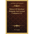 History Of Merchant Shipping And Ancient Commerce V2