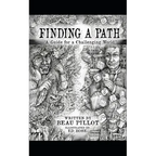 Finding A Path: A Guide for a Challenging World - Paperback