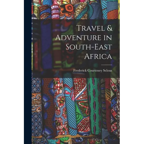 Travel & Adventure in South-East Africa