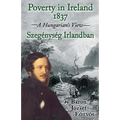 Poverty in Ireland 1837: Szegénység Irlandban