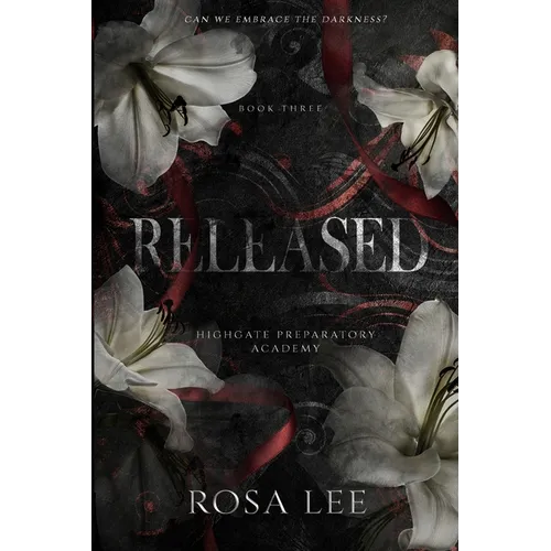 Released: A Dark Forced Proximity Academy Romance