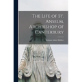 The Life of St. Anselm, Archbishop of Canterbury