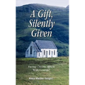 A Gift, Silently Given: Facing Chronic Illness with Courage!