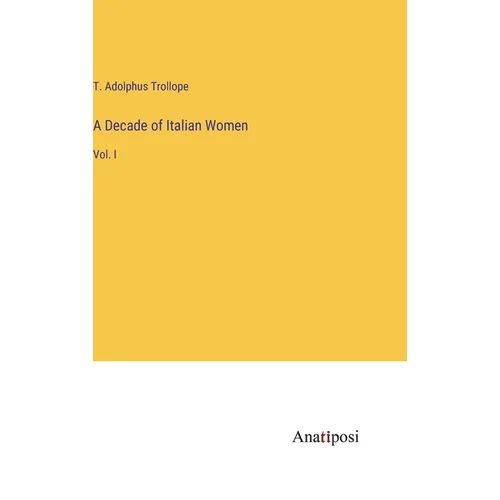 A Decade of Italian Women: Vol. I