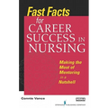 Fast Facts for Career Success in Nursing: Making the Most of Mentoring in a Nutshell