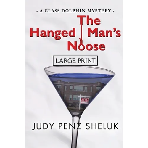 The Hanged Man's Noose: A Glass Dolphin Mystery - LARGE PRINT EDITION