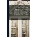 Electricity in Agriculture and Horticulture