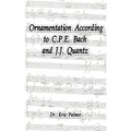 Ornamentation According to C.P.E. Bach and J.J. Quantz