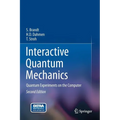 Interactive Quantum Mechanics: Quantum Experiments on the Computer
