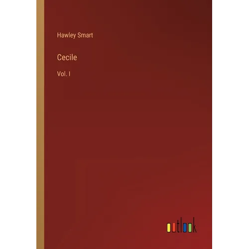Cecile: Vol. I
