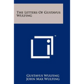 The Letters Of Gustavus Wulfing