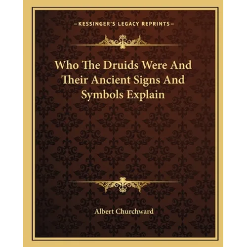Who The Druids Were And Their Ancient Signs And Symbols Explain