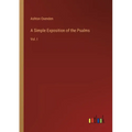 A Simple Exposition of the Psalms: Vol. I