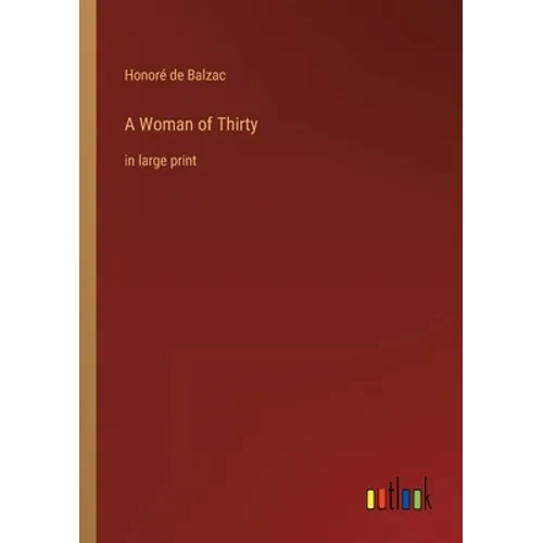 A Woman of Thirty: in large print