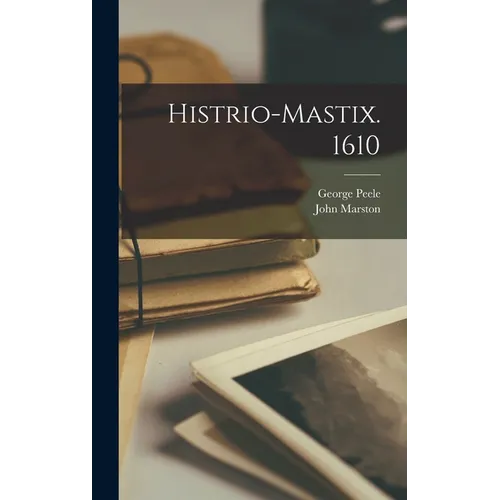 Histrio-mastix. 1610