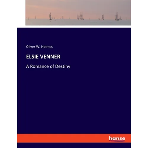 Elsie Venner: A Romance of Destiny