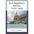 Real Regulatory Reform: The Need for Regular Order Today