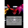 Booze Survival Guide: Exotic Drink Recipes