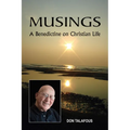Musings: A Benedictine on Christian Life
