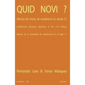 Quid Novi: Architectural Education Dilemmas in the 21st Century