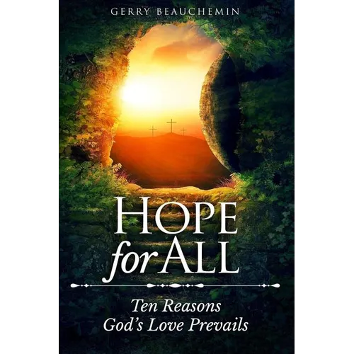 Hope For All: Ten Reasons God's Love Prevails