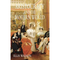 Aristocracy and the Modern World