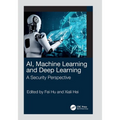 AI, Machine Learning and Deep Learning: A Security Perspective