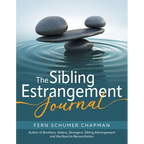 The Sibling Estrangement Journal: A guided exploration of your experience through writing