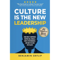 Culture Is The New Leadership: How Great Companies Inspire Millennials, Ignite Engagement, and Win the War for Talent