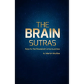 The Brain Sutras: Keys to the Revealed Consciousness