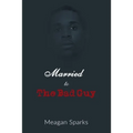 Married to the Bad Guy
