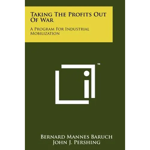 Taking The Profits Out Of War: A Program For Industrial Mobilization