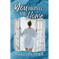 You Bring Me Home