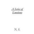 A Series of Emotions: A Collection of Short Stories and Poems